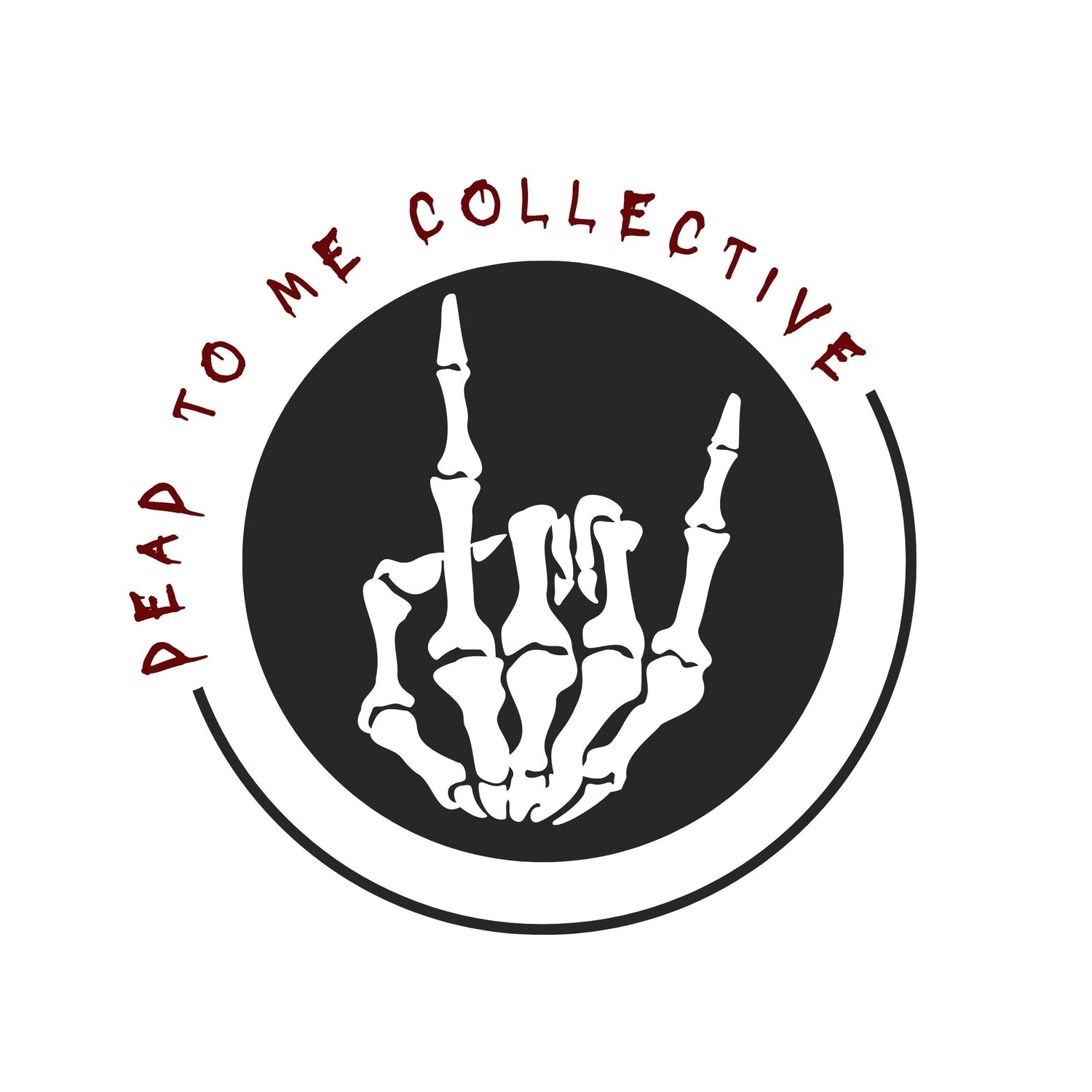 Dead To Me Collective